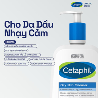 [LIVE] Sữa rửa mặt dịu lành cho da dầu nhạy cảm CETAPHIL OILY SKIN CLEANSER 500ML