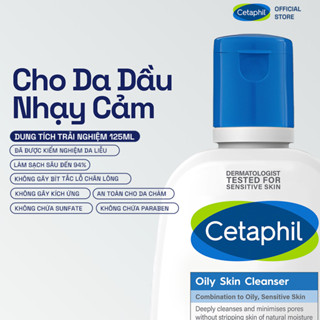 [LIVE] Sữa rửa mặt dịu lành cho da dầu nhạy cảm CETAPHIL OILY SKIN CLEANSER 125ML