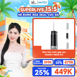   Võ Hà Linh x Hangy  Máy tăm nước gấp gọn HM23 PRO   1 đổi 1 trong 12 tháng  