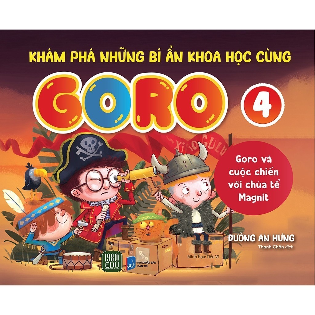 Sách - Khám Phá Những Bí Ẩn Khoa Học Cùng GORO 4 - “Goro và cuộc chiến với chúa tể Magnit”
