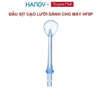 Phụ kiện máy tăm nước HF9P HANGY
