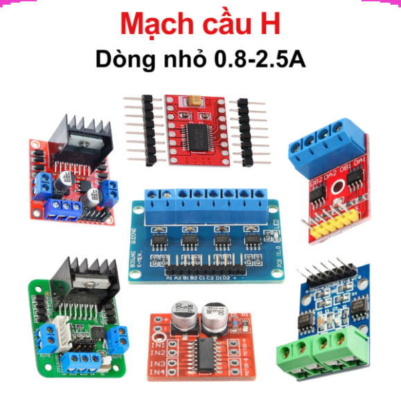 Mạch cầu H điều khiển động cơ L298N, L9110, TB6612, MX1508…