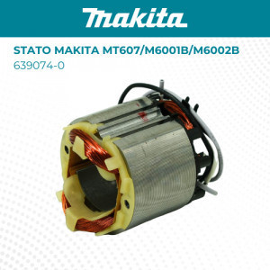 Stato MAKITA 220V/MT607/M6001B/M6002B / 639074-0 | Hàng chính hãng