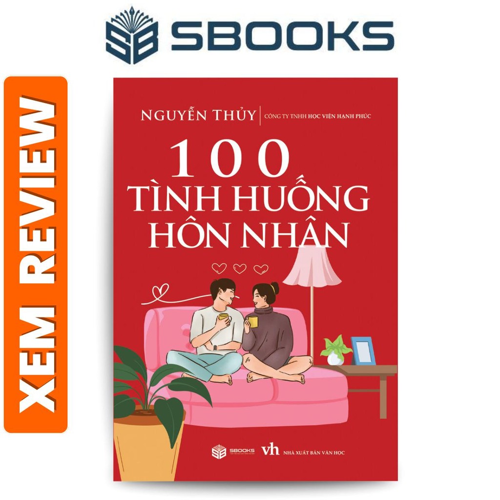 Sách 100 Tình huống hôn nhân - Sách tâm lý giáo dục gia đình hay nhất 2024 - Sách Sbooks chính hãng