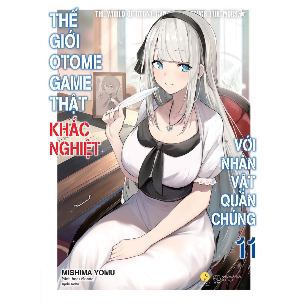 Sách Thế Giới Otome Game Thật Khắc Nghiệt Với Nhân Vật Quần Chúng - Tập 11 - AZ - Bản Quyền
