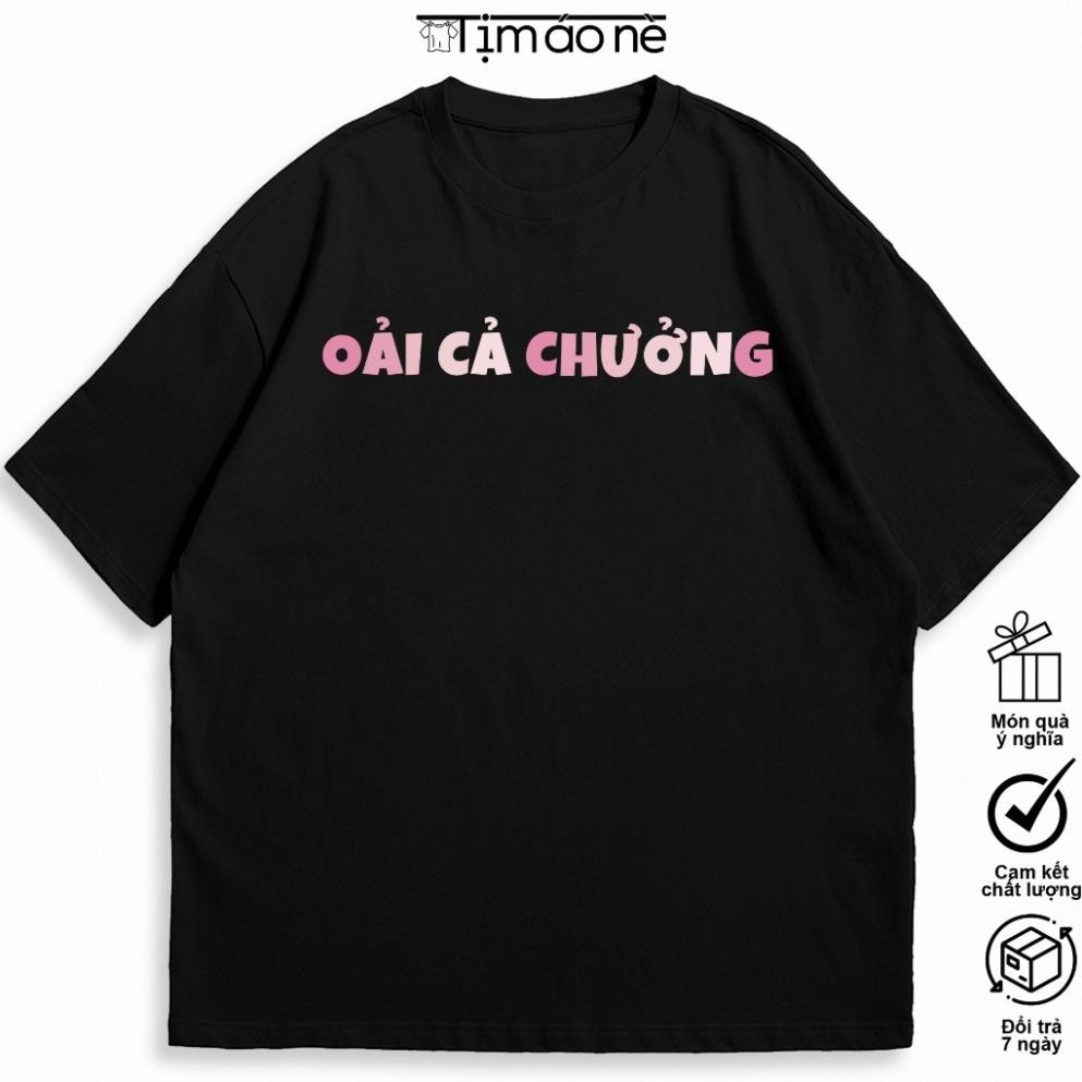 Áo Thun Oải Cả Chưởng, Áo Thun Câu Nói Hài Hước Lê Dương Bảo Lâm, Áo Oải Cả Chưởng Cotton su Co Giãn UT