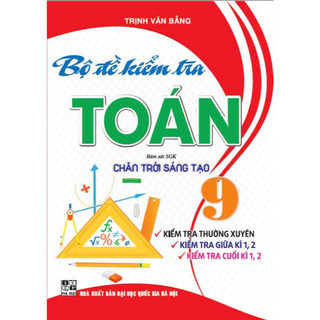 Sách - Bộ Đề Kiểm Tra Toán 9 (Bám Sát SGK Chân Trời Sáng Tạo) (HAB)
