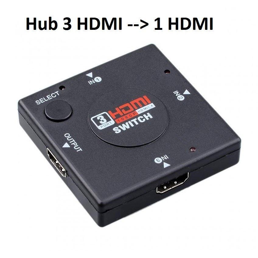 Hub Chia 3 HDMI ra 1 HDMI