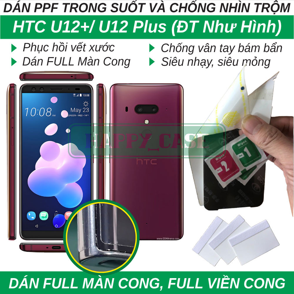 Dán dẻo PPF cho HTC U12 Plus/ U12+ (trong suốt và chống nhìn trộm) Full keo màn cong