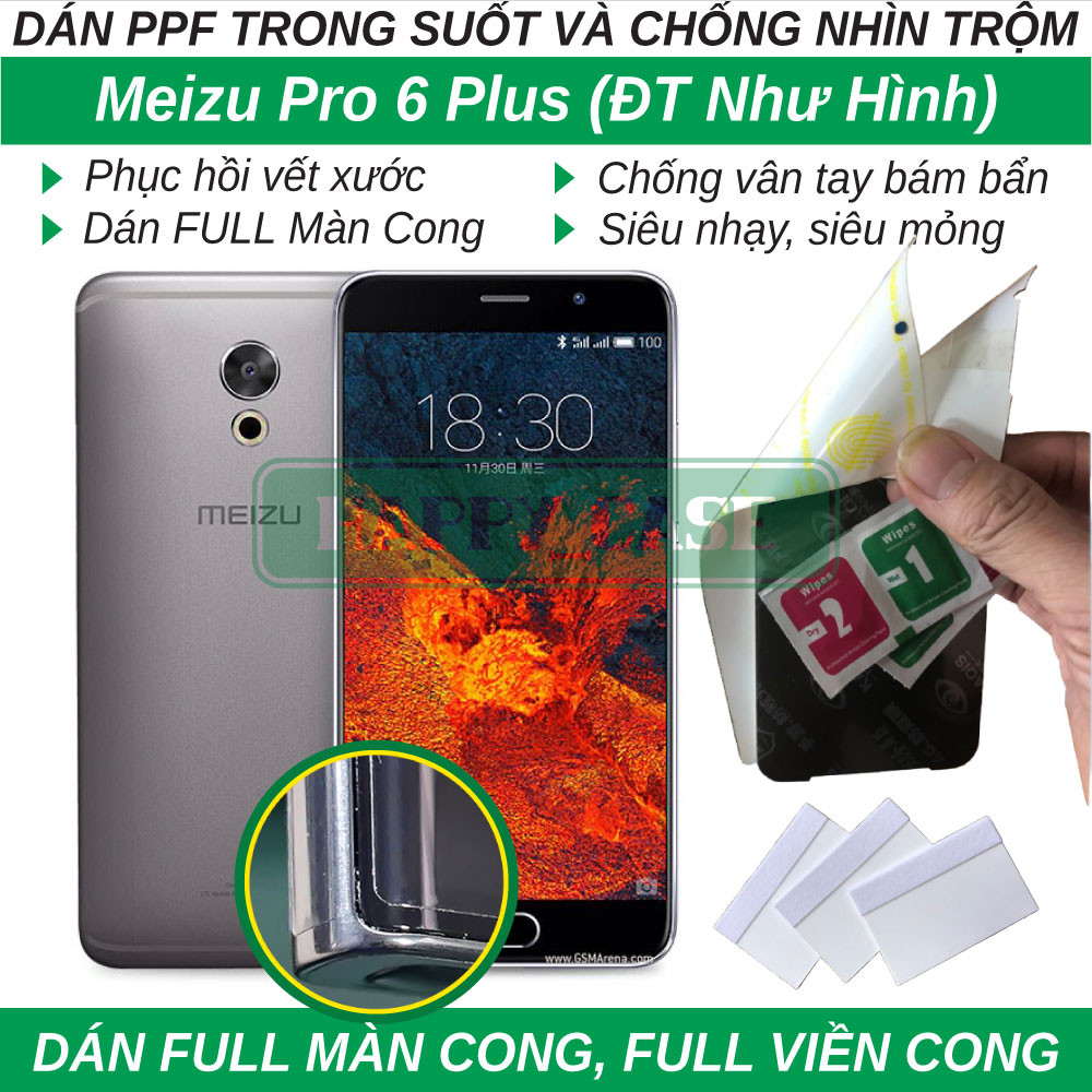 Dán dẻo PPF cho Meizu Pro 6 Plus (trong suốt và chống nhìn trộm) Full keo màn cong