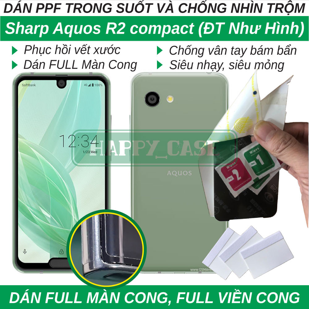 Dán dẻo PPF cho Sharp Aquos R2 compact (trong suốt và chống nhìn trộm) Full keo màn cong
