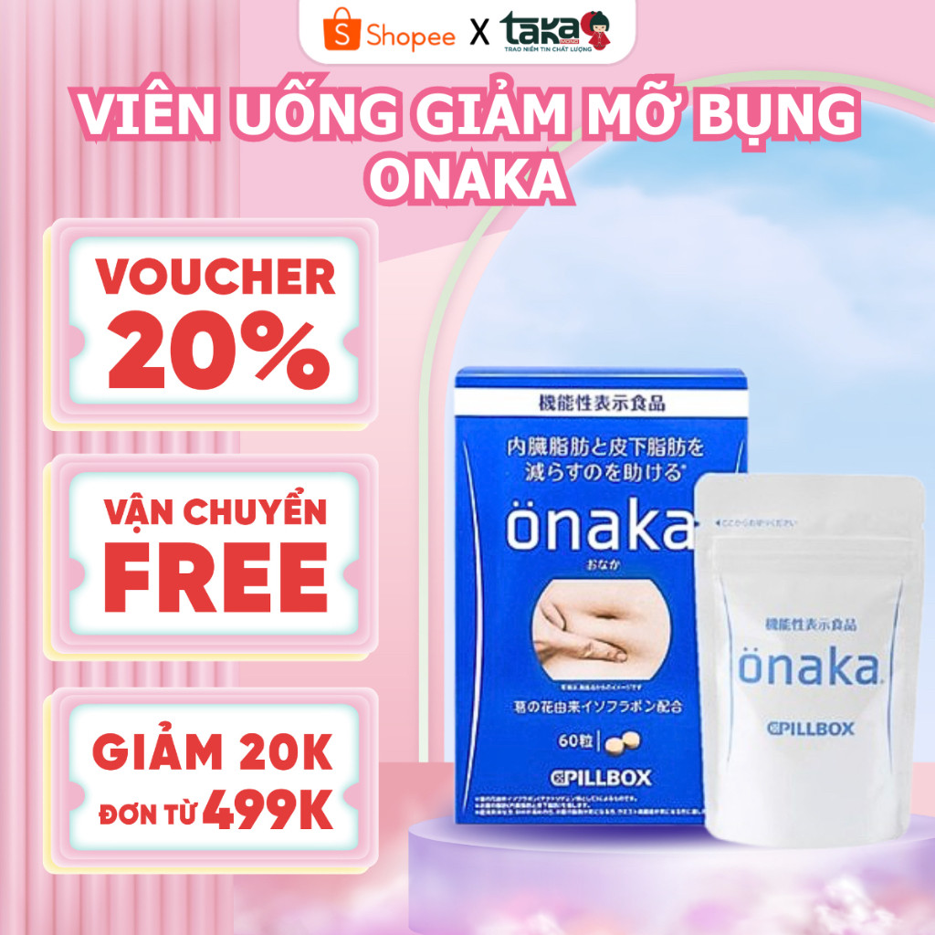 Viên Uống Giảm Mỡ Bụng Onaka Hỗ Trợ Giảm Cân, Ổn Định Nội Tiết Tố, Giúp Da Căng Mịn Hồng Hào Hộp 60