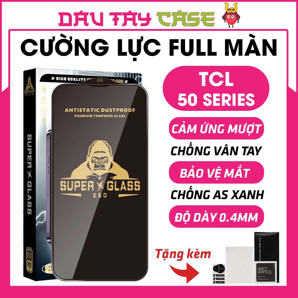 Kính cường lực TCL 50  / 50 LE / 50 SE / 50 XE / 50 XL KK phủ nano cảm ứng mượt mà