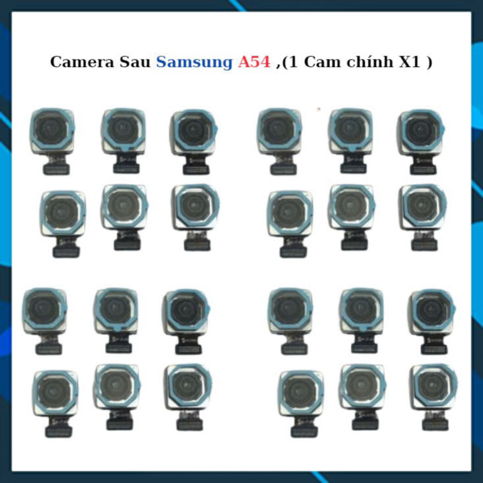 Camera Sau Samsung A54 ,(1 Cam chính X1 )