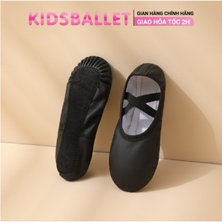 Giày Múa Ba Lê  Cho Bé KIDSBALLET Giày Khiêu Vũ Giày Múa Trẻ Em Giày Múa Cho Bé Giày Múa Da