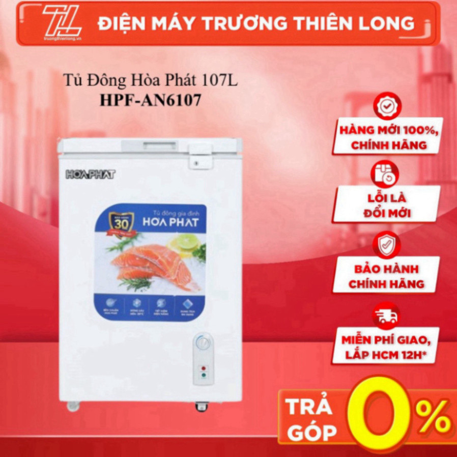 HPF AN6107 - Tủ Đông Hòa Phát HPF-AN6107 (107L, 1 ngăn 1 chế độ đông) - BẢO HÀNH CHÍNH HÃNG
