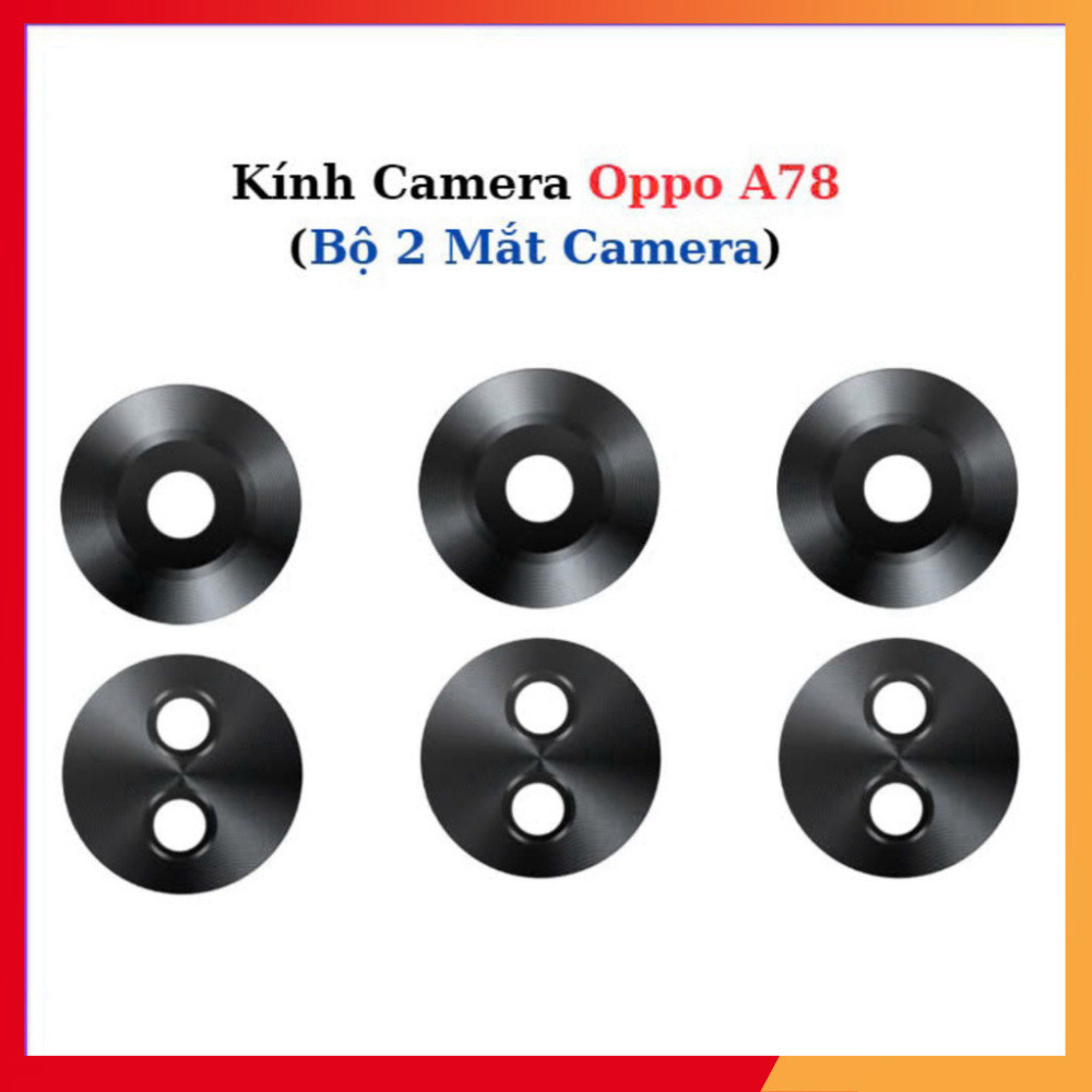 Kính Camera Oppo A78,Bộ 2 Mắt Camera