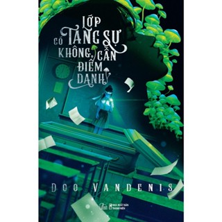 Sách - Lớp Có Tang Sự Không Cần Điểm Danh - Doo Vandenis (Tiểu thuyết) - TimeBooks