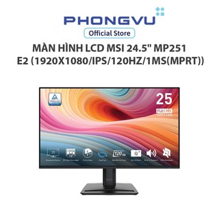  Màn hình LCD MSI 24.5" MP251 E2  1920x1080 IPS 120Hz 1ms MPRT   - Bảo hành 24 tháng 