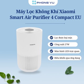 Máy Lọc Không Khí Xiaomi Smart Air Purifier 4 Compact EU (BHR5860EU)-Lọc Bụi PM2.5, Cho Phòng 16–27m2, Bảo hành 12 tháng