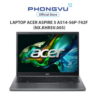 Laptop ACER Aspire 5 A514-56P-742F (NX.KHRSV.005) (i7-1355U/ RAM 16GB/ Onboard/ 512GB SSD/ Windows 11) - Bảo hành 12 thá