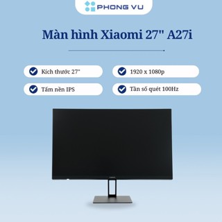 Màn hình máy tính Xiaomi 27" A27i (Full HD/IPS/100Hz/6ms) - Chính hãng Bảo hành 36 tháng