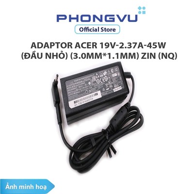 Bộ cấp nguồn/ Adaptor Acer 19V-2.37A-45W (Đầu nhỏ) (3.0mm*1.1mm) Zin (NQ) - Bảo hành 12 tháng