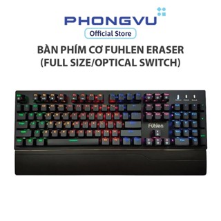 Bàn phím cơ Fuhlen Eraser (Full size/Optical Switch) - Bảo hành 24 tháng