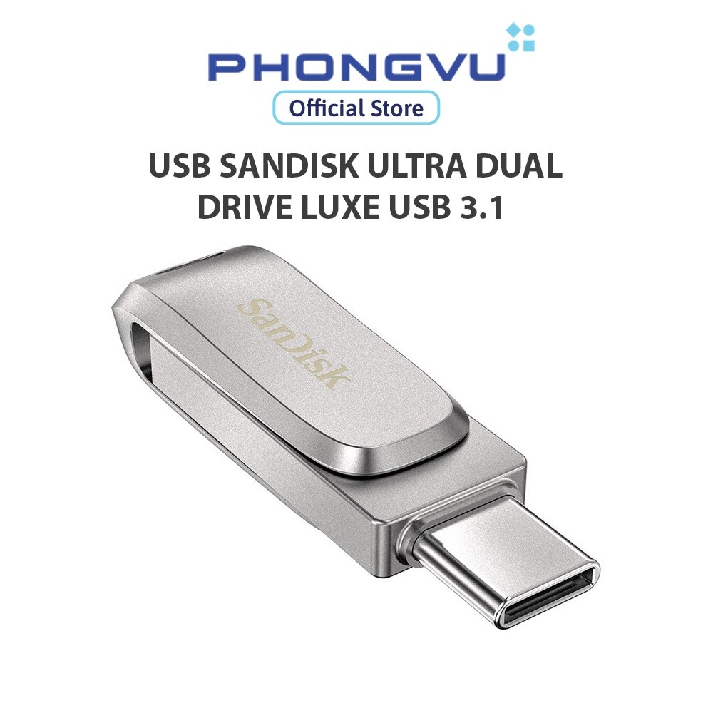 USB Sandisk Ultra Dual Drive Luxe USB 3.1 (32GB / 64GB / 128GB) - Bảo hành 60 tháng