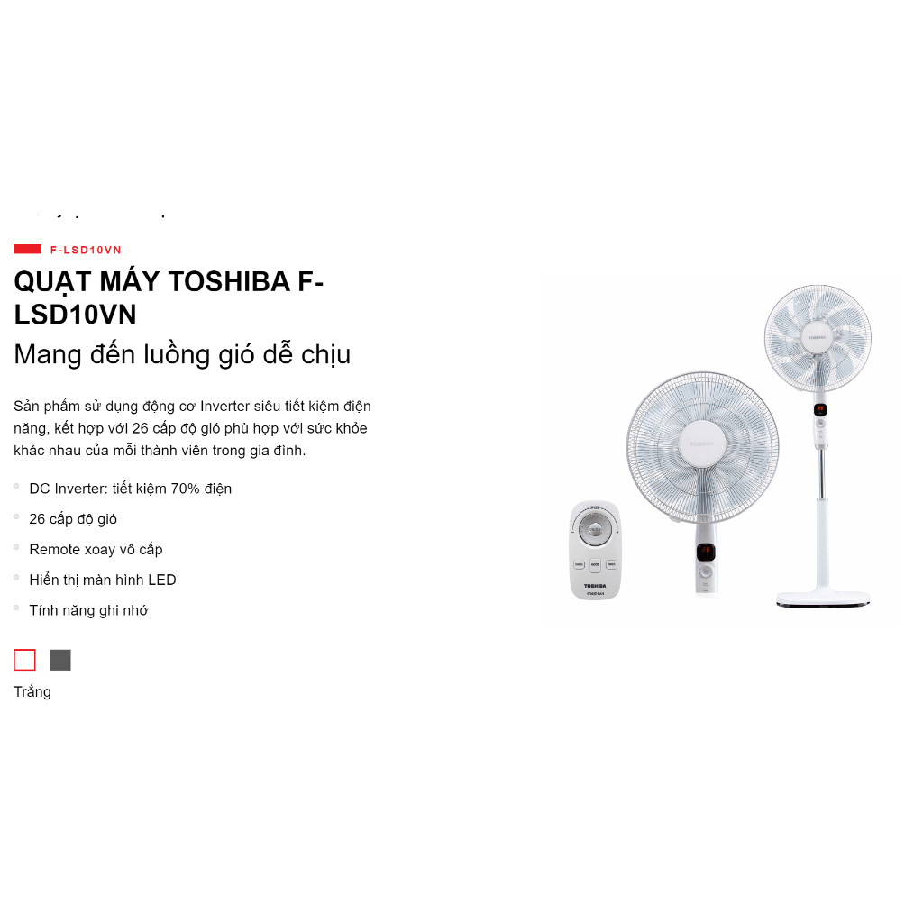 Quạt đứng Toshiba F-LSD10(W)VN Inverter (Trắng) - Động cơ DC 30W - 26 mức gió - Remote - Bảo hành 12 tháng | BigBuy360 - bigbuy360.vn