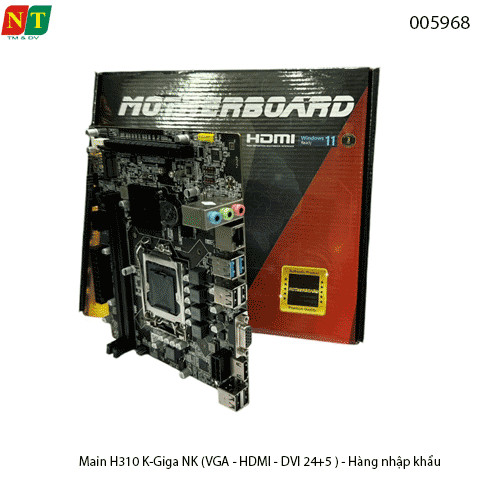 Main H310 K-Giga NK (VGA - HDMI - DVI 24+5 ) - hàng nhập khẩu