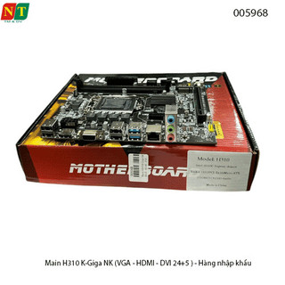 Main H310 K-Giga NK (VGA - HDMI - DVI 24+5 ) - hàng nhập khẩu
