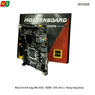 Main H310 K-Giga NK (VGA - HDMI - DVI 24+5 ) - hàng nhập khẩu