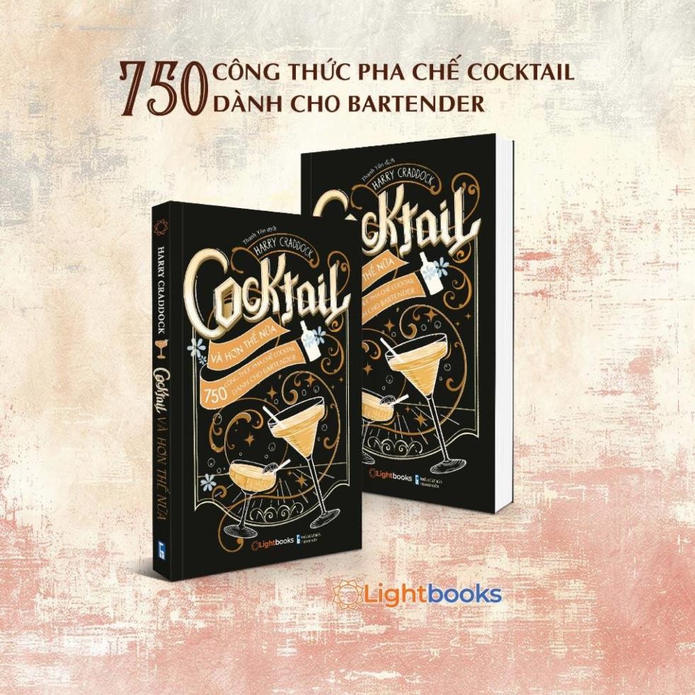 Sách - 750 Công Thức Pha Chế Cocktail Cho Bartender - Coctail Và Hơn Thế Nữa - LightBooks