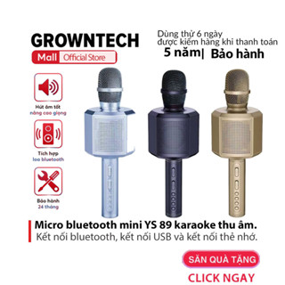 Micro bluetooth mini đa năng GrownTech YS 89 karaoke thu âm, kiêm loa bluetooth