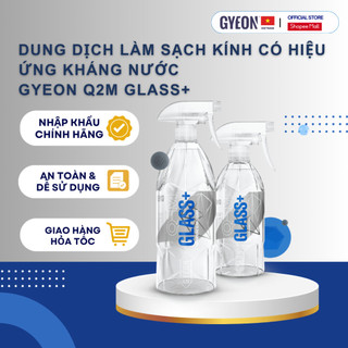 Dung dịch làm sạch kính GYEON Q²M Glass+
