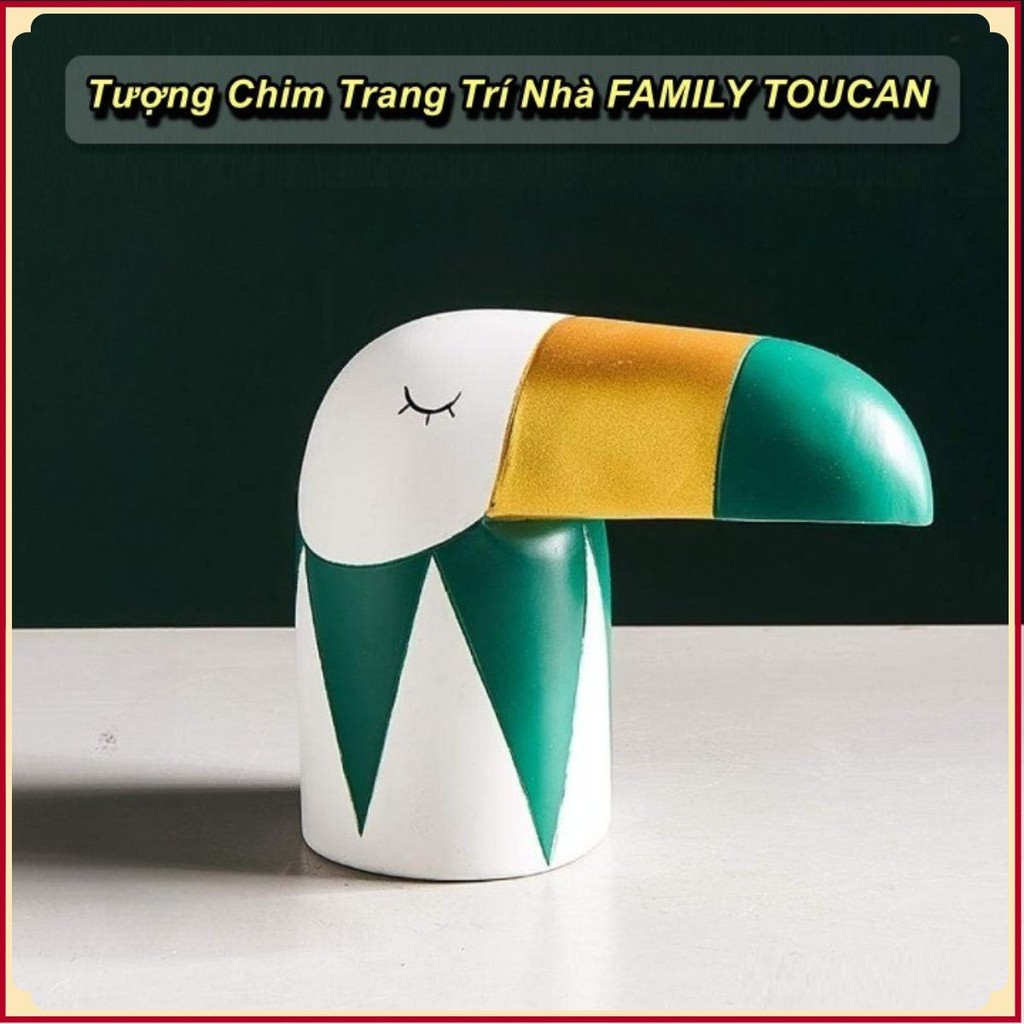 Tượng Chim Trang Trí Nhà FAMILY TOUCAN Cao Cấp 💯Store VN💯