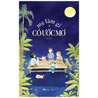 Sách - Mẹ Làm Gì Có Ước Mơ - Hạ Mer