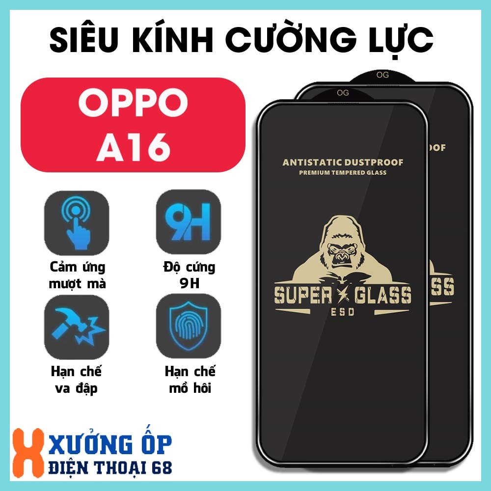 Kính cường lực Oppo A16 / A16K trong suốt hạn chế bám mồ hôi