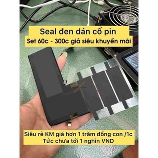  Seal đen dán cổ pin điện thoại  60c - 300c  đa năng 