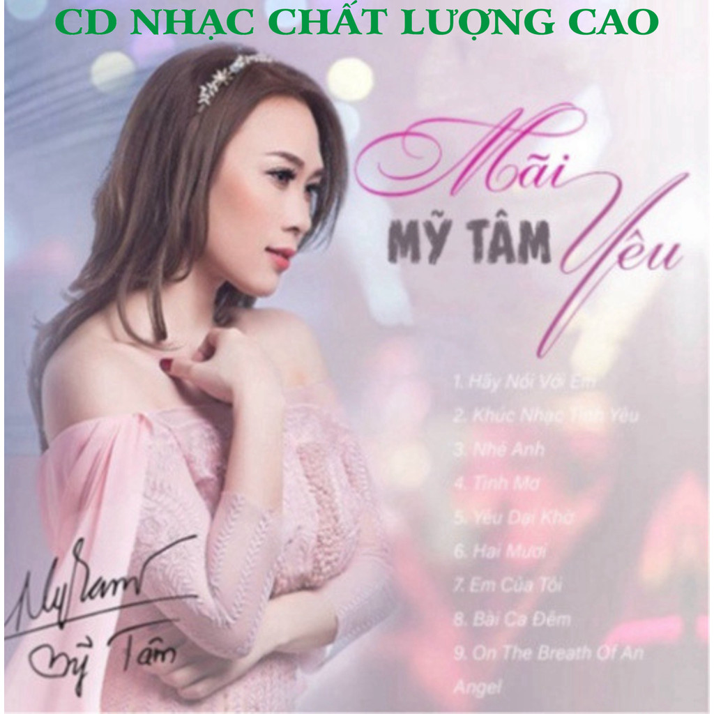 ĐĨA CD 147.Mãi Yêu - Mỹ Tâm chất lượng cao cdnhacsaigon