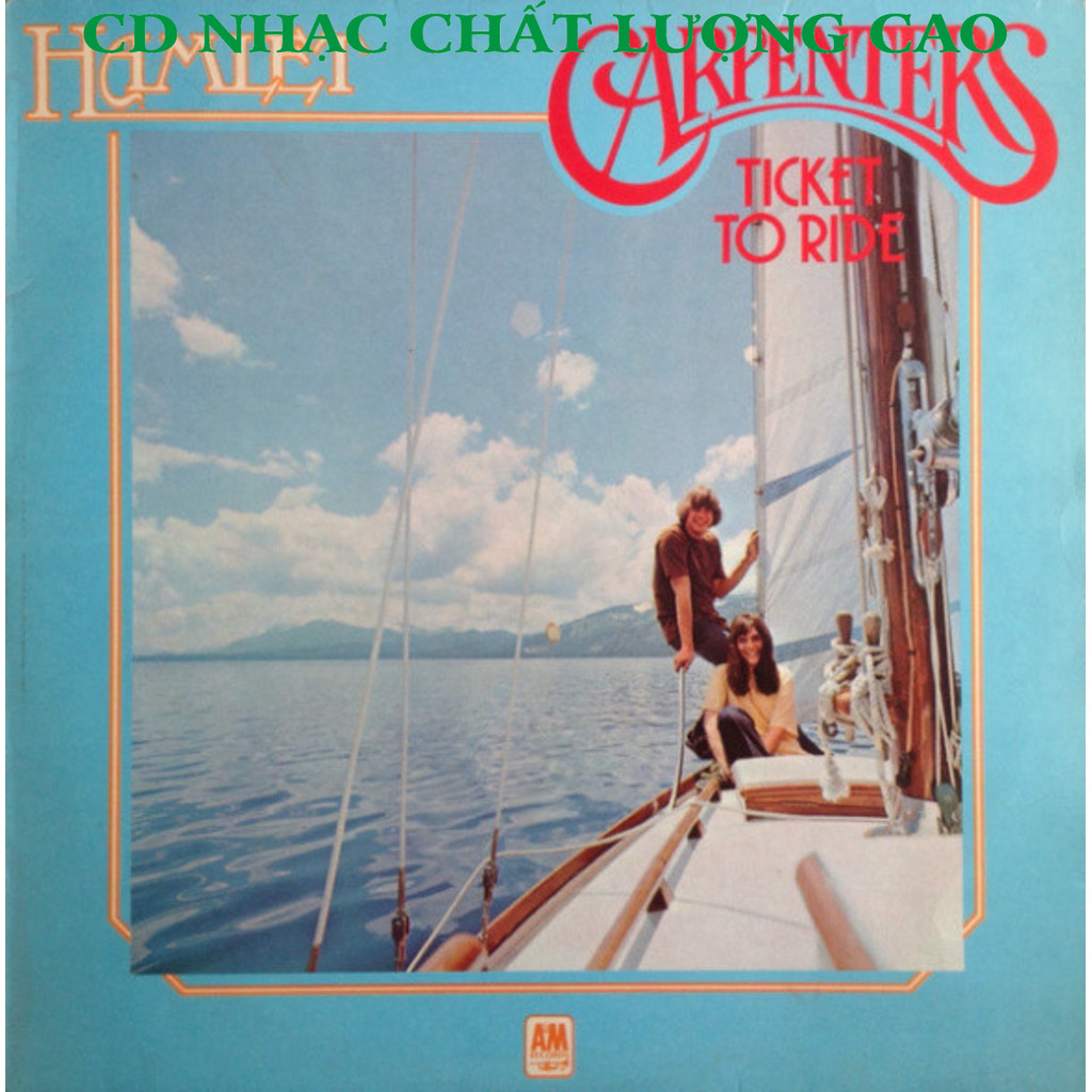 ĐĨA CD 2297. The Carpenters - Ticket To Ride Chất lượng cao cdnhacsaigon