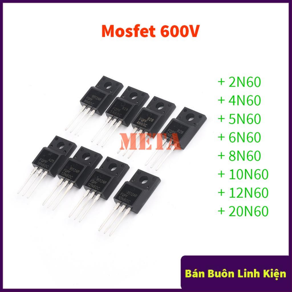 Mosfet 2N60 4N60 5N60 6N60 8N60 10N60 12N60 20N60 600V lưng nhựa chất lượng tốt