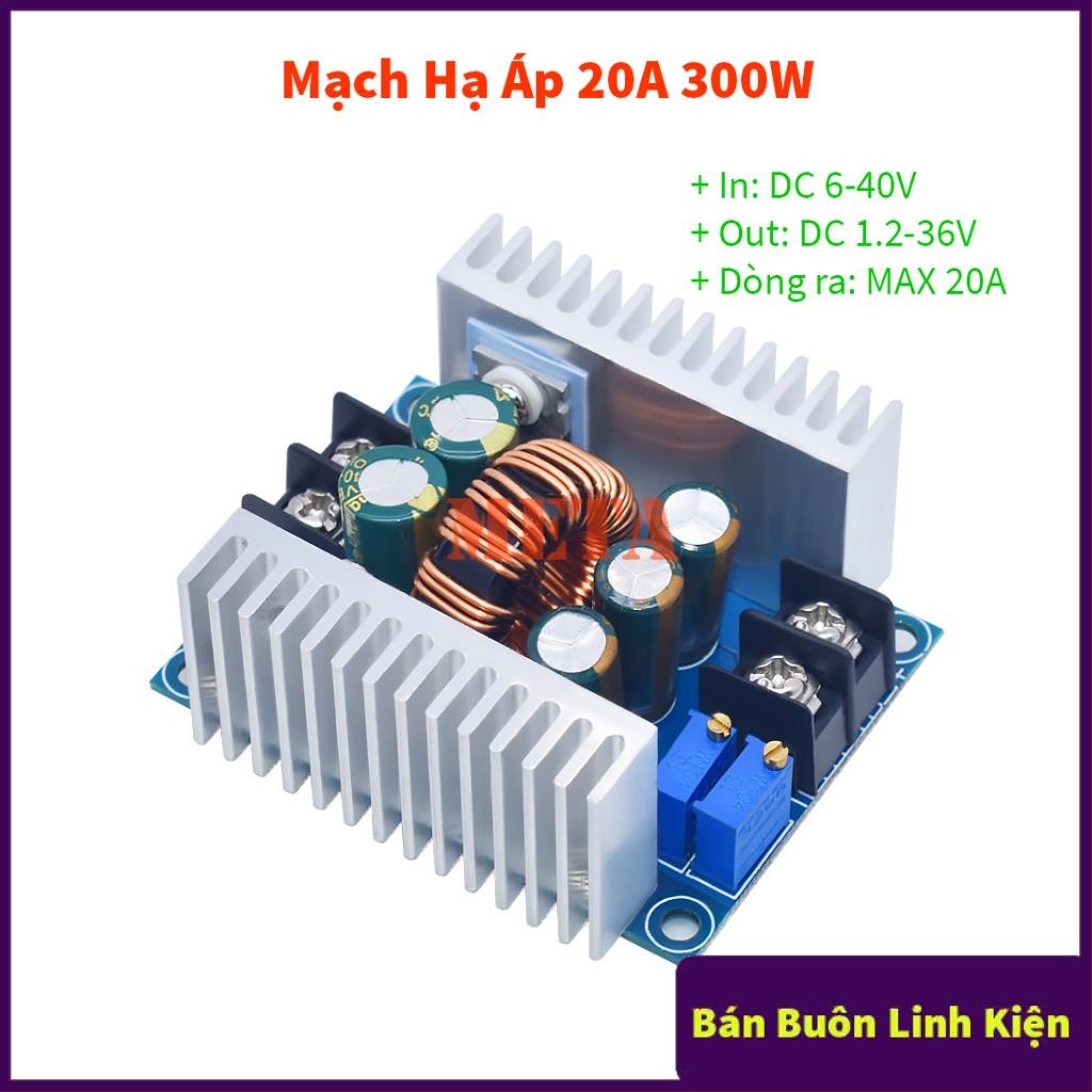 Mạch hạ áp - giảm áp 300W 20A Module buck DC DC 6-40V xuống 1.2-36V - Mạch hạ áp 20A 300W