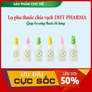 Lọ pha thuốc chia vạch cho bé