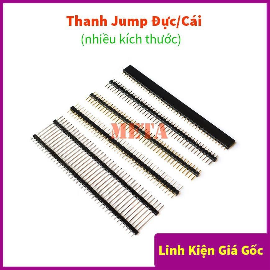 Thanh Jump Đực/Cái 1*40P 2.54mm - Jump Đực Đơn Thẳng, Jump Cái, Jump Cái Led Lỗ Tròn, Jump Đực Đơn 2