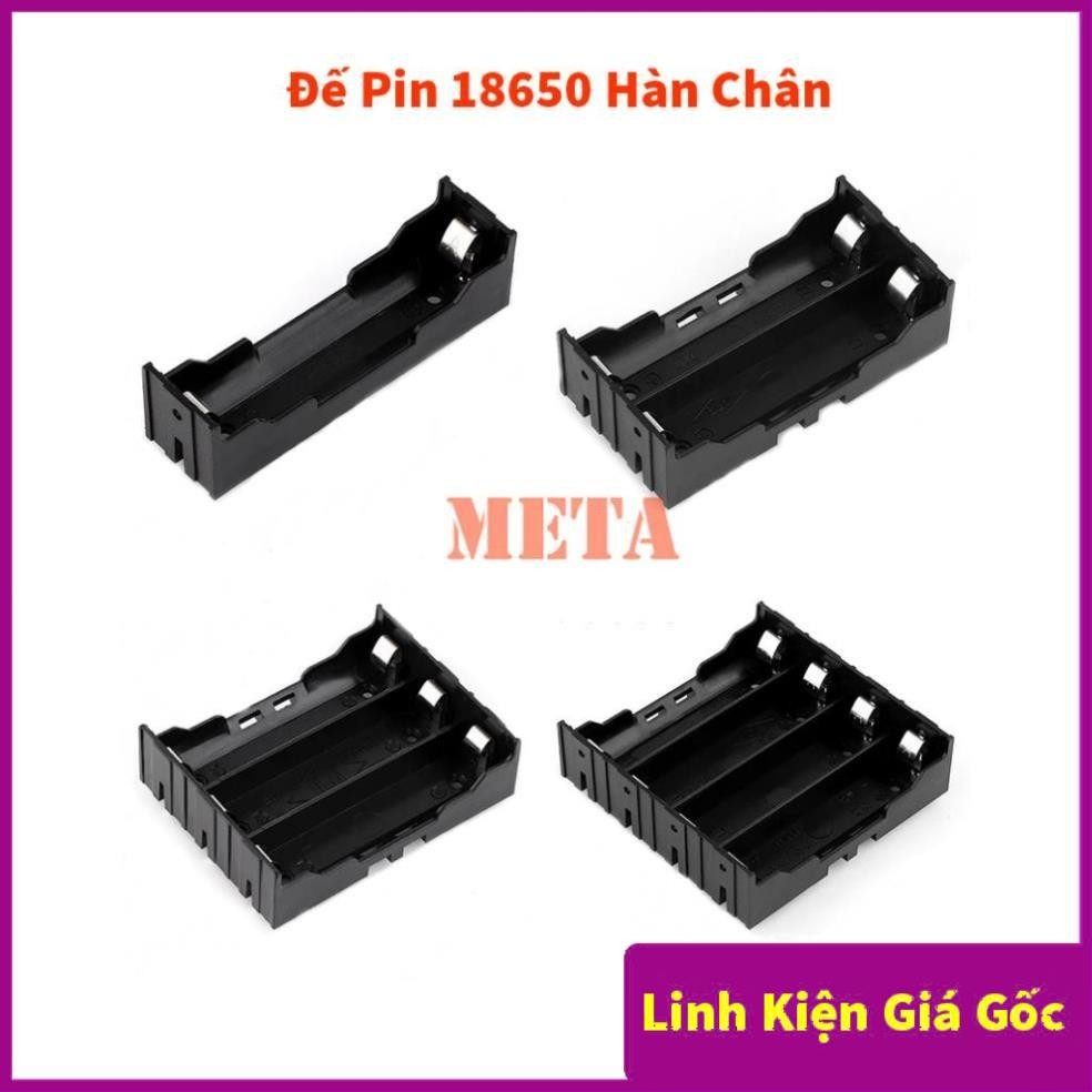Đế Pin 18650 1/2/3/4 Pin Chân Hàn - Đế 1 Pin 18650, Đế 2 Pin 18650, Đế 3 Pin 18650, Đế 4 Pin 18650