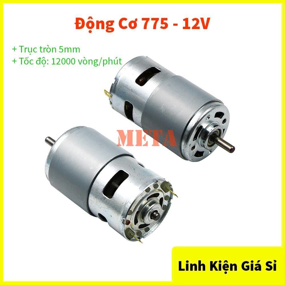 Động cơ 775, động cơ motor 775 12V, Động cơ DC RS775 trục tròn 5mm hàng Zin tốc độ quay 12000 vòng/p