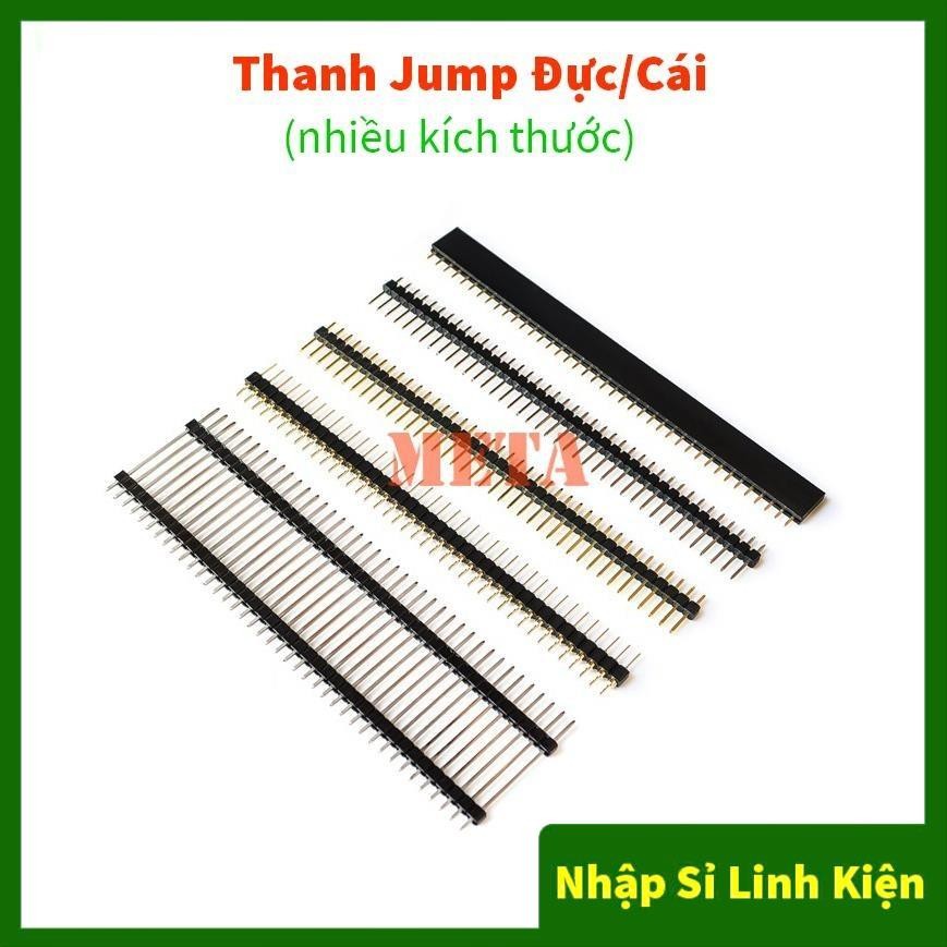 Thanh Jump Đực/Cái 1*40P 2.54mm - Jump Đực Đơn Thẳng, Jump Cái, Jump Cái Led Lỗ Tròn, Jump Đực Đơn 2