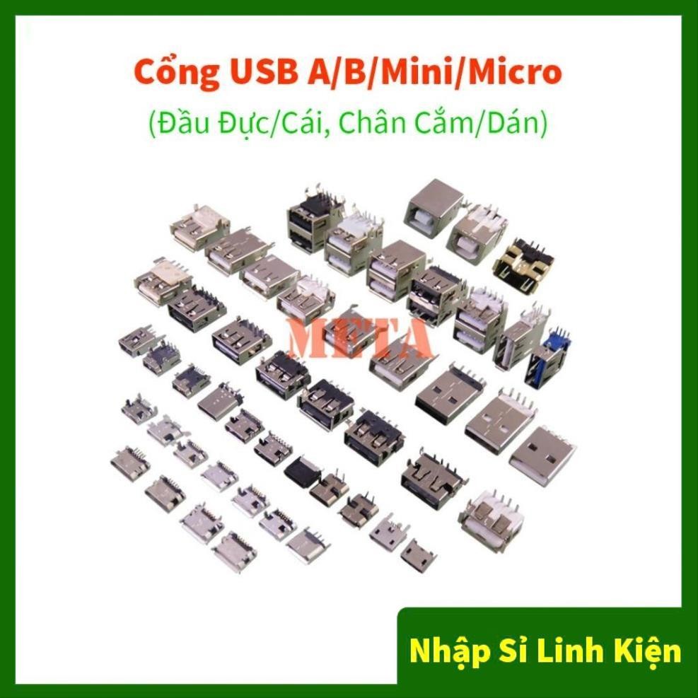[Túi 5 Cái] Cổng USB A/B/Micro/Mini Đầu Đực/Cái Chân Cắm/Dán (Đầu USB, USB A, USB B, USB Micro, USB Mini)